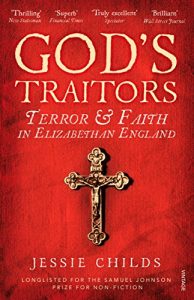 Download God’s Traitors: Terror and Faith in Elizabethan England pdf, epub, ebook