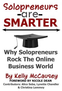 Download Solopreneurs are Smarter: Why Solopreneurs Rock The Online Business World pdf, epub, ebook