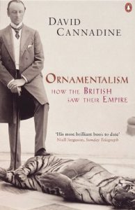 Download Ornamentalism: How the British Saw Their Empire pdf, epub, ebook