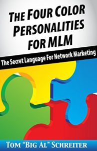 Download The Four Color Personalities For MLM: The Secret Language For Network Marketing (MLM & Network Marketing Book 2) pdf, epub, ebook