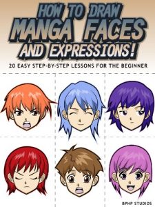 Download How to Draw Manga Faces and Expressions! 20 Easy Step-by-Step Lessons for the Beginner pdf, epub, ebook