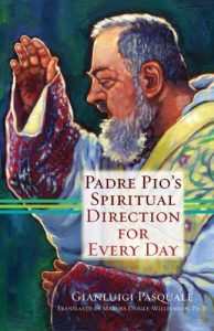 Download Padre Pio’s Spiritual Direction for Every Day pdf, epub, ebook