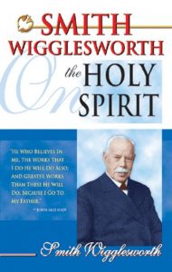 Download Smith Wigglesworth On The Holy Spirit pdf, epub, ebook