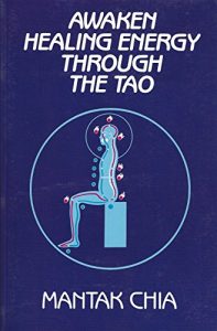 Download Awaken Healing Through the Tao: The Taoist Secret of Circulating Internal Power pdf, epub, ebook