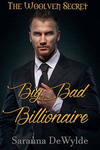 Download Big Bad Billionaire (The Woolven Secret Book 1) pdf, epub, ebook