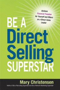 Download Be a Direct Selling Superstar: Achieve Financial Freedom for Yourself and Others as a Direct Sales Leader pdf, epub, ebook