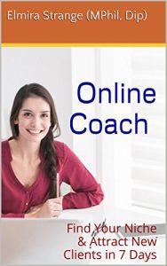 Download Online Coach: Find Your Niche & Attract New Clients in 7 Days pdf, epub, ebook