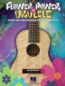 Download Flower Power for Ukulele Songbook: Strum, Sing & Pick Along with 30 Groovy Hits! pdf, epub, ebook