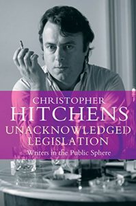 Download Unacknowledged Legislation: Writers in the Public Sphere pdf, epub, ebook