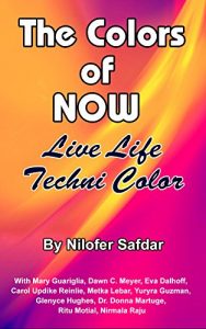 Download The Colors Of Now: Live Life Techni Color pdf, epub, ebook