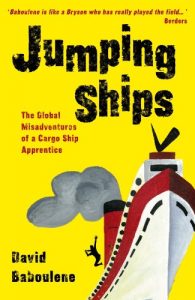 Download Jumping Ships – The global misadventures of a cargo ship apprentice (Baboulene’s Travels Book 2) pdf, epub, ebook