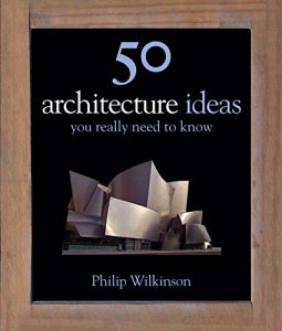 Download 50 Architecture Ideas You Really Need to Know (50 Ideas You Really Need to Know series) pdf, epub, ebook