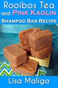 Download Rooibos Tea and Pink Kaolin Shampoo Bar Recipe pdf, epub, ebook