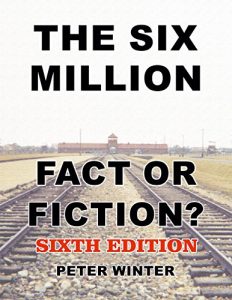 Download The Six Million: Fact or Fiction? pdf, epub, ebook