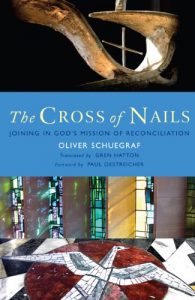 Download Cross of Nails: Joining in God’s Mission of Reconciliation pdf, epub, ebook