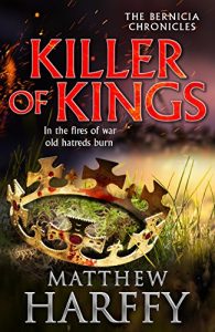 Download Killer of Kings (The Bernicia Chronicles Book 4) pdf, epub, ebook