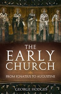 Download The Early Church: From Ignatius to Augustine pdf, epub, ebook