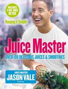 Download Juice Master Keeping It Simple: Over 100 Delicious Juices and Smoothies pdf, epub, ebook
