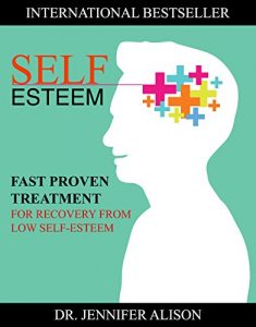 Download Self-Esteem: Fast Proven Treatment For Recovery From Low Self-Esteem pdf, epub, ebook