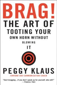 Download Brag!: The Art of Tooting Your Own Horn without Blowing It pdf, epub, ebook