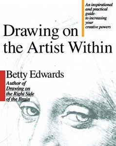Download Drawing on the Artist Within: An Inspirational and Practical Guide to Increasing Your Creative Powers pdf, epub, ebook