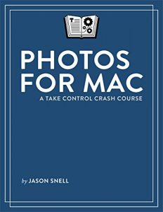 Download Photos for Mac: A Take Control Crash Course pdf, epub, ebook