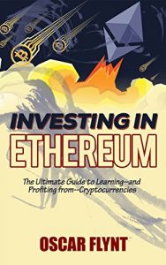 Download Investing in Ethereum: The Ultimate Guide to Learning–and Profiting from–Cryptocurrencies pdf, epub, ebook