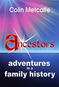 Download Ancestors:  adventures in a family history pdf, epub, ebook