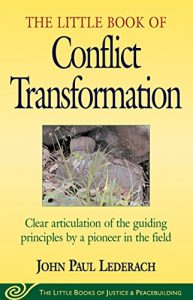 Download Little Book of Conflict Transformation: Clear Articulation Of The Guiding Principles By A Pioneer In The Field (The Little Books of Justice and Peacebuilding Series) pdf, epub, ebook