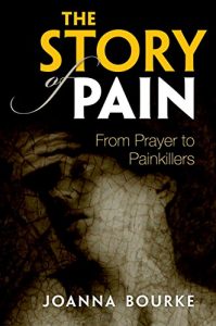 Download The Story of Pain: From Prayer to Painkillers pdf, epub, ebook