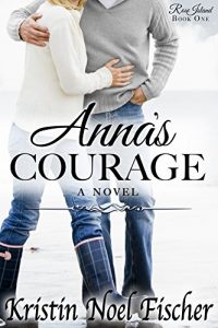 Download Anna’s Courage: Rose Island Book #1 pdf, epub, ebook