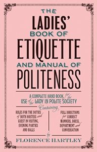 Download The Ladies Book of Etiquette, and Manual of Politeness pdf, epub, ebook