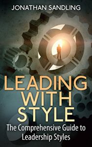 Download Leading with Style: The Comprehensive Guide to Leadership Styles pdf, epub, ebook