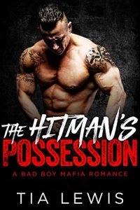 Download The Hitman’s Possession (A Bad Boy Mafia Romance Book 1) pdf, epub, ebook