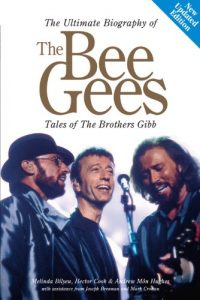 Download The Ultimate Biography Of The Bee Gees: Tales Of The Brothers Gibb pdf, epub, ebook