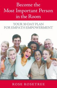 Download Become The Most Important Person In The Room: Your 30-Day Plan For Empath Empowerment (An Empath Empowerment® Book) (Series Book 1) pdf, epub, ebook