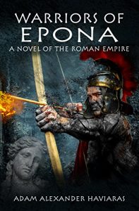 Download Warriors of Epona: A Novel of the Roman Empire (Eagles and Dragons Book 3) pdf, epub, ebook