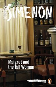 Download Maigret and the Tall Woman: Inspector Maigret #38 pdf, epub, ebook