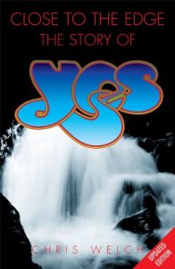 Download Close to the Edge: The Story of Yes: The Story of “Yes” pdf, epub, ebook