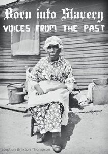Download Born into Slavery: Voices of the Past pdf, epub, ebook