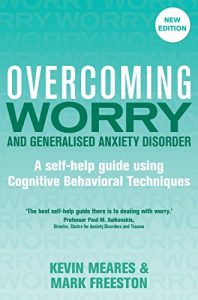 Download Overcoming Worry and Generalised Anxiety Disorder, 2nd Edition (Overcoming Books) pdf, epub, ebook