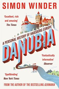 Download Danubia: A Personal History of Habsburg Europe pdf, epub, ebook