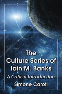 Download The Culture Series of Iain M. Banks: A Critical Introduction pdf, epub, ebook