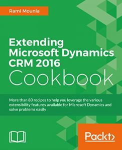 Download Extending Microsoft Dynamics CRM 2016 Cookbook pdf, epub, ebook