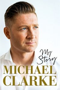 Download Michael Clarke: My Story pdf, epub, ebook