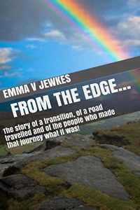 Download From The Edge: The story of a transition, of a road travelled and of the people who made that journey what it was. pdf, epub, ebook