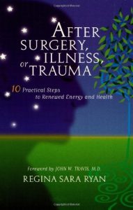 Download After Surgery: Wellness in Recuperation: 10 Practical Steps to Renewed Energy and Health pdf, epub, ebook