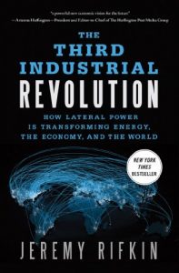 Download The Third Industrial Revolution: How Lateral Power Is Transforming Energy, the Economy, and the World pdf, epub, ebook