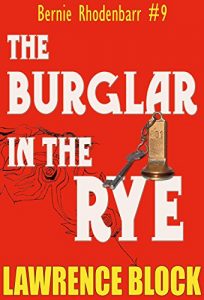 Download The Burglar in the Rye (Bernie Rhodenbarr Book 9) pdf, epub, ebook