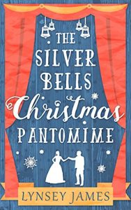 Download The Silver Bells Christmas Pantomime: The perfect feel-good Christmas romance! (A Luna Bay novel) pdf, epub, ebook
